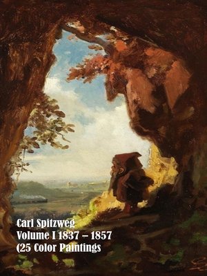 cover image of Carl Spitzweg 1837 – 1857 (25 Color Paintings),  Volume I
